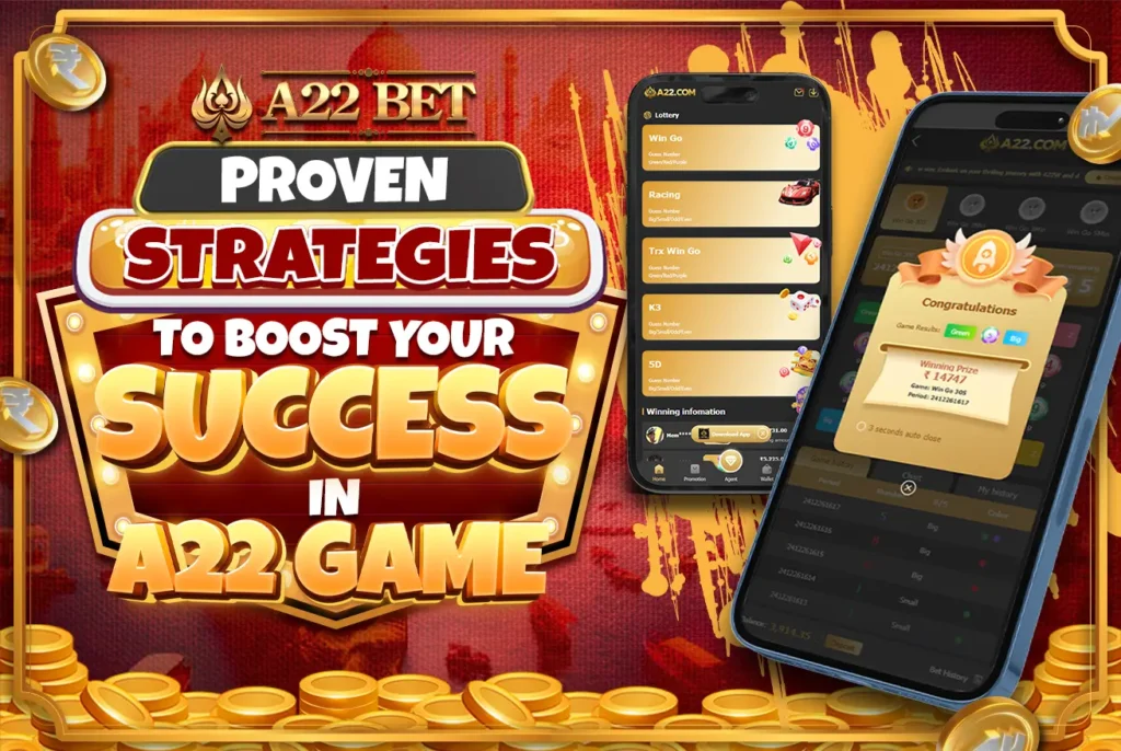 Proven Strategies to Boost Your Success in A22 Game